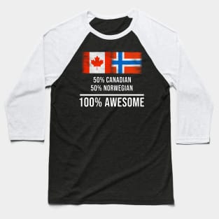50% Canadian 50% Norwegian 100% Awesome - Gift for Norwegian Heritage From Norway Baseball T-Shirt